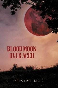 Blood Moon Over Aceh - Nur, Arafat