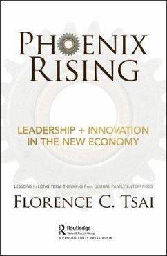 Phoenix Rising - Leadership + Innovation in the New Economy - Tsai, Florence