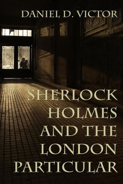 Sherlock Holmes and The London Particular (eBook, ePUB) - Victor, Daniel D.