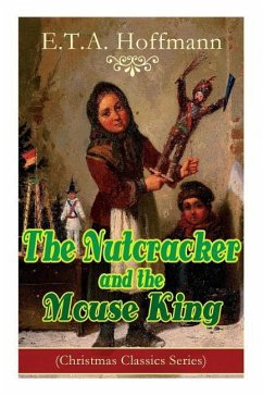 The Nutcracker and the Mouse King (Christmas Classics Series): Fantasy Classic - Hoffmann, E. T. a.