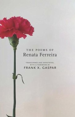 The Poems of Renata Ferreira - Gaspar, Frank X.