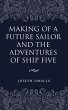 Making of a Future Sailor and the... - Bild 1