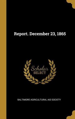 Report. December 23, 1865 - Agricultural Aid Society, Baltimore