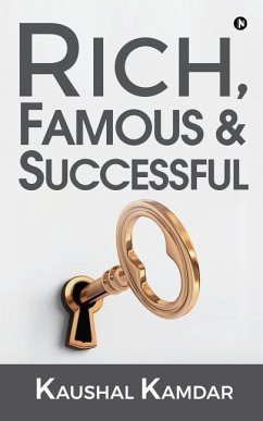 Rich, Famous & Successful - Kaushal Kamdar