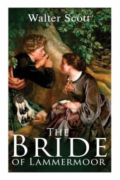 The Bride of Lammermoor: Historical Novel - Scott, Walter