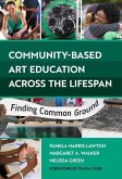 Community-Based Art Education Across the Lifespan
