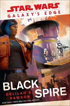 Galaxy's Edge: Black Spire (Star Wars) - Dawson, Delilah S