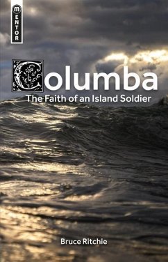 Columba: the Faith of an Island Soldier - Ritchie, Bruce