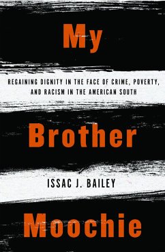 My Brother Moochie: Regaining Dignity in the Face of Crime, Poverty, and Racism in the American South - Bailey, IssacJ.