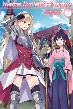 In Another World with My Smartphone: Volume 7 (Light Novel) - Fuyuhara, Patora