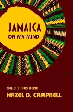 Jamaica on My Mind: Collected Short Stories - Campbell, Hazel