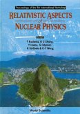 Relativistic Aspects of Nuclear Physics - Proceedings of the 4th International Workshop