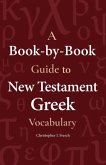 A Book-By-Book Guide to New Testament Greek Vocabulary