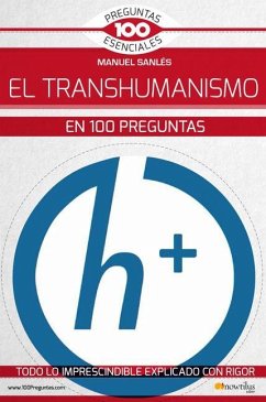 El Transhumanismo En 100 Preguntas - Sanlés, Manuel
