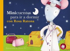 Minicuentos Para Ir A Dormir Con Rosa Ratona - Bk, Blanca