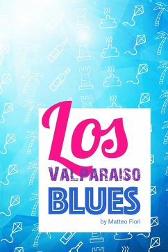 Los Valparaiso Blues - Fiori, Matteo