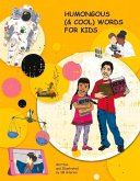 Humongous (& Cool) Words for Kids: Volume 1