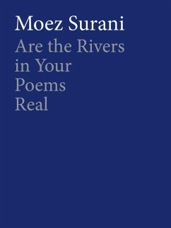 Are the Rivers in Your Poems Real - Surani, Moez