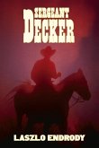 Sergeant Decker: Volume 1