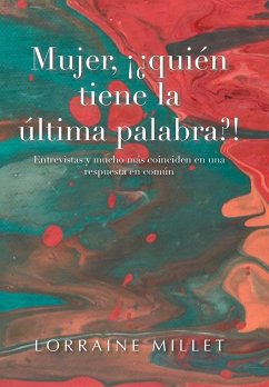 Mujer, ¡¿Quién Tiene La Última Palabra?! - Millet, Lorraine