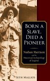 Born a Slave, Died a Pioneer