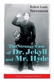 The Strange Case of Dr. Jekyll and Mr. Hyde (Classic Unabridged Edition): Psychological Thriller