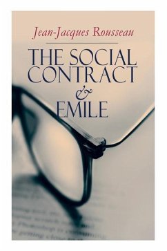 The Social Contract & Emile - Rousseau, Jean-Jacques; Cole, G. D. H.; Foxley, Barbara