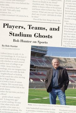 Players, Teams, and Stadium Ghosts: Bob Hunter on Sports - Hunter, Bob