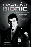 Captain Bionic: La Asombrosa Historia de Luis Cumba: Un Verdarero Heroe Latino Americano y Bombero Medico y Policia