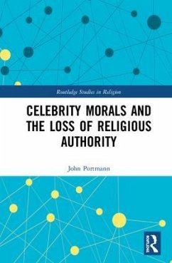 Celebrity Morals and the Loss of Religious Authority - Portmann, John