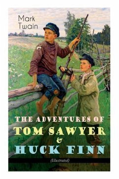 The Adventures of Tom Sawyer & Huck Finn (Illustrated): American Classics Series - Twain, Mark