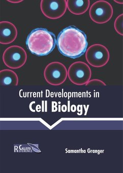 Current Developments in Cell Biology