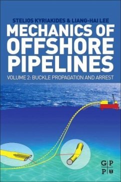 Mechanics of Offshore Pipelines, Volume 2 - Kyriakides, Stelios;Lee, Liang-Hai