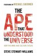 The Ape that Understood the Universe - Bild 1