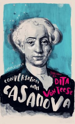 Conversations with Casanova: A Fictional Dialogue Based on Biographical Facts - Parker, Derek