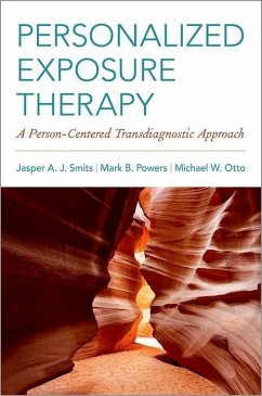 Personalized Exposure Therapy - Smits, Jasper A J; Powers, Mark B; Otto, Michael W