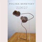 POLINA MIRETSKY ikebana and poetry