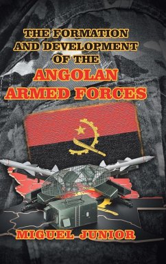 The Formation and Development of the Angolan Armed Forces - Junior, Miguel