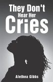 They Don't Hear Her Cries