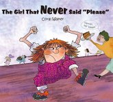 The Girl That Never Said "please"