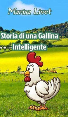 Storia di una Gallina Intelligente - Livet, Marisa