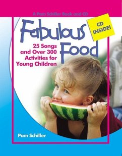 Fabulous Food: 25 Songs and Over 300 Activities for Young Children [With CD] - Schiller, Pam