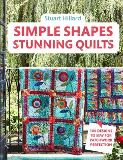 Simple Shapes Stunning Quilts - Hillard, Stuart