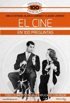 El Cine En 100 Preguntas - Esteban, Emilia; Garrido, Blanca; Lorenzo, Claudia