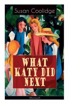 WHAT KATY DID NEXT (Illustrated): The Humorous European Travel Tales of the Spirited Young Woman - Coolidge, Susan