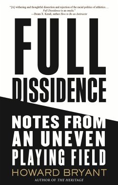Full Dissidence: Notes from an Uneven Playing Field - Bryant, Howard
