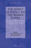 The Impact of Justice on the Roman Empire: Proceedings of the Thirteenth Workshop of the International Network Impact of Empire (Gent, June 21-24, 201