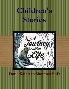Children's Stories - A Journey called Life - Sherman, Daria Kathleen