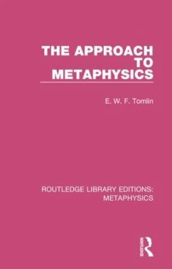 The Approach to Metaphysics - Tomlin, E W F