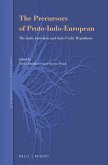 The Precursors of Proto-Indo-European: The Indo-Anatolian and Indo-Uralic Hypotheses